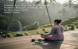 Finding Your Zen: The Best Spiritual Wellness Retreats in Ubud, Bali for Beginners (2026 Guide)