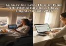 Luxury for Less: How to Find Affordable Business Class Flights to Bali 2026