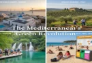 The Mediterranean’s Green Revolution